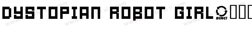 Dystopian Robot Girl字体转换